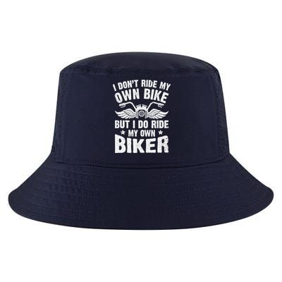 I Don't Ride My Own Bike But I Do Ride My Own Biker Funny Cool Comfort Performance Bucket Hat