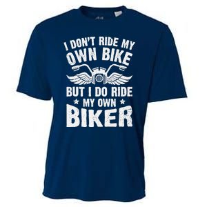 I Don't Ride My Own Bike But I Do Ride My Own Biker Funny Cooling Performance Crew T-Shirt