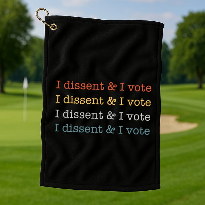 I Dissent Rbg Ruth Bader Ginsburg Feminist Golf Towel