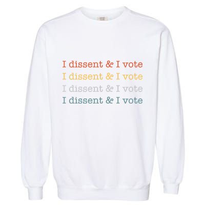 I Dissent Rbg Ruth Bader Ginsburg Feminist Garment-Dyed Sweatshirt