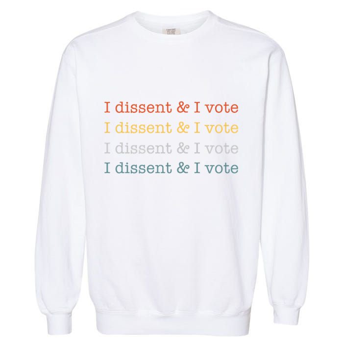 I Dissent Rbg Ruth Bader Ginsburg Feminist Garment-Dyed Sweatshirt