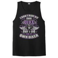 I Don´T Ride My Own Bike But I Do Ride My Own Biker PosiCharge Competitor Tank