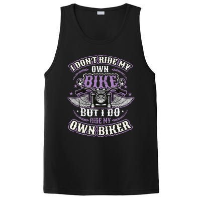 I Don´T Ride My Own Bike But I Do Ride My Own Biker PosiCharge Competitor Tank