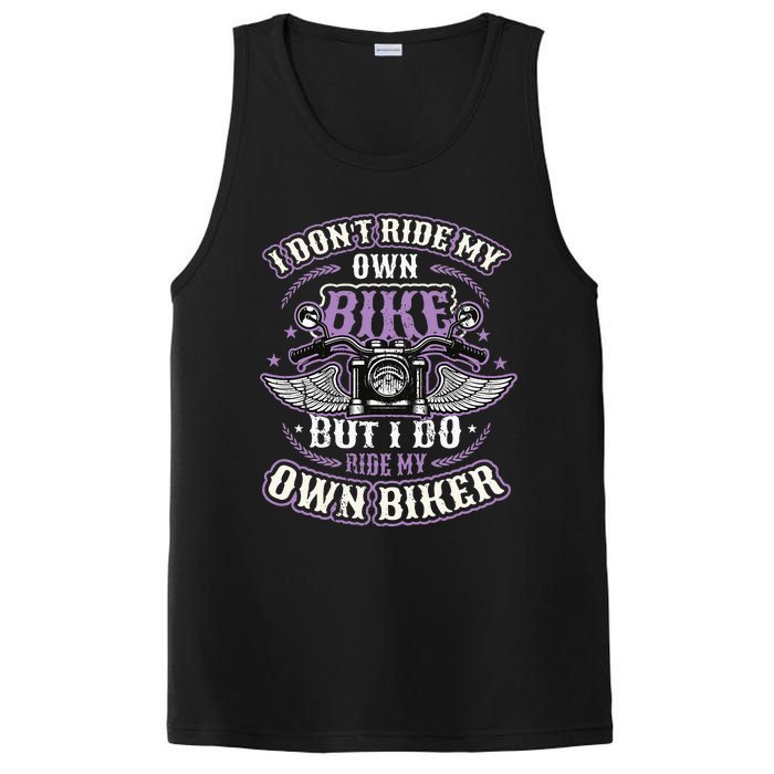 I Don´T Ride My Own Bike But I Do Ride My Own Biker PosiCharge Competitor Tank