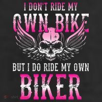 I Dont Ride My Own Bike But I Ride My Own Biker Motorcycle 11oz C Handle Ceramic Mug