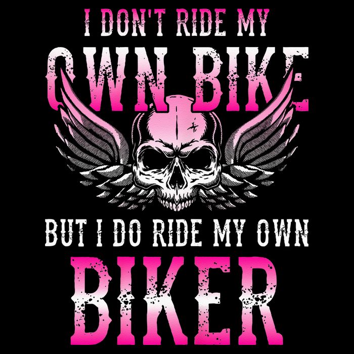 I Dont Ride My Own Bike But I Ride My Own Biker Motorcycle 16 in Basic Backpack