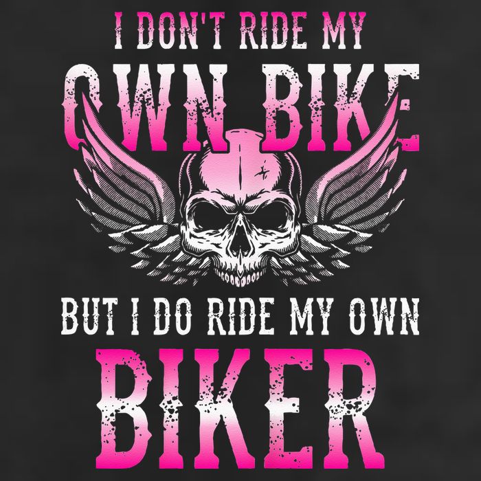 I Dont Ride My Own Bike But I Ride My Own Biker Motorcycle 12oz Stainless Steel Coffee Mug