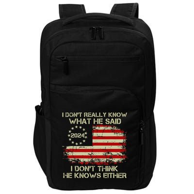 I DonT Really Know What He Said Funny Pro Voting Trump Impact Tech Backpack