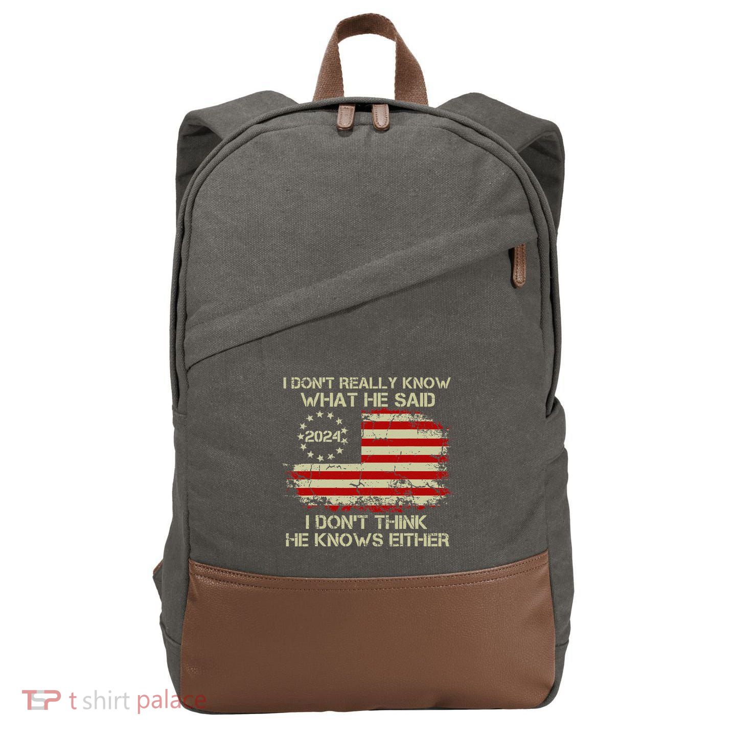 I DonT Really Know What He Said Funny Pro Voting Trump Cotton Canvas Backpack