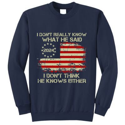 I DonT Really Know What He Said Funny Pro Voting Trump Sweatshirt