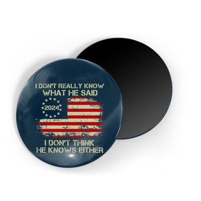 I DonT Really Know What He Said Funny Pro Voting Trump Magnet