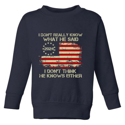 I DonT Really Know What He Said Funny Pro Voting Trump Toddler Sweatshirt