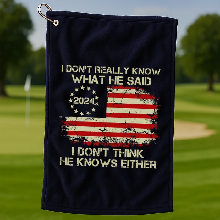 I DonT Really Know What He Said Funny Pro Voting Trump Golf Towel