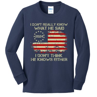 I DonT Really Know What He Said Funny Pro Voting Trump Kids Long Sleeve Shirt