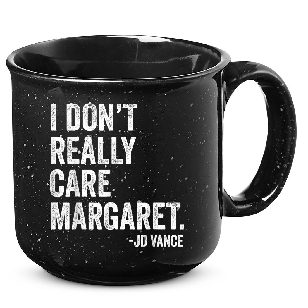 I Don’T Really Care Margaret Jd Vance Funny Minimalist 15oz Campfire Ceramic Mug