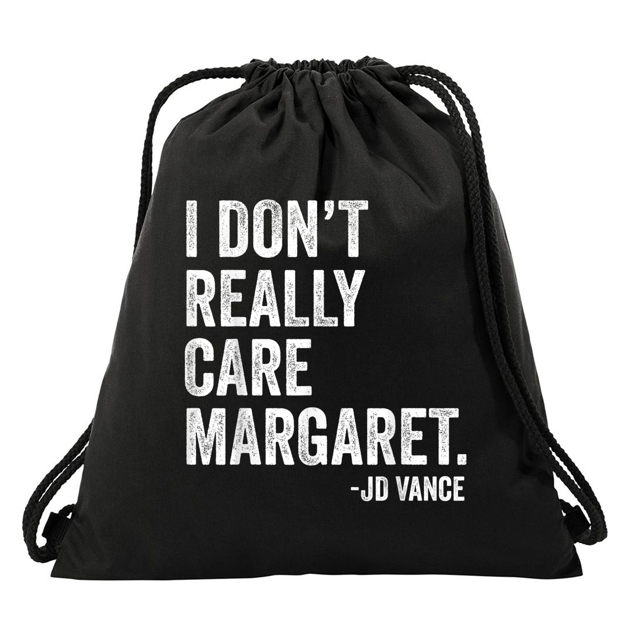 I Don’T Really Care Margaret Jd Vance Funny Minimalist Drawstring Bag