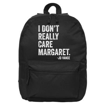 I Don’T Really Care Margaret Jd Vance Funny Minimalist 16 in Basic Backpack