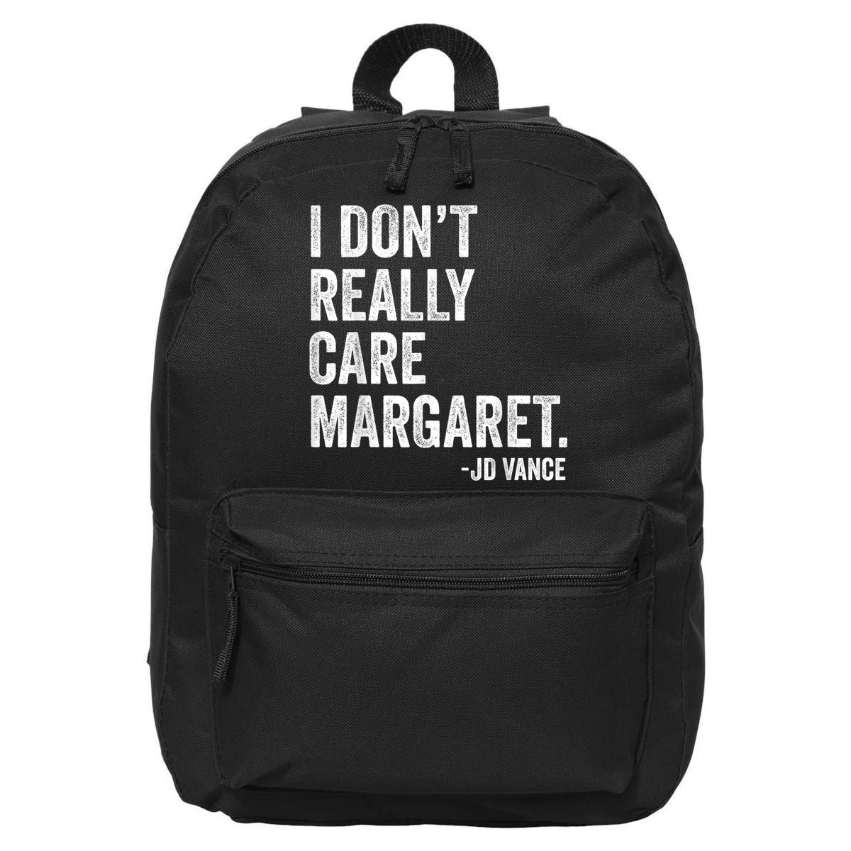 I Don’T Really Care Margaret Jd Vance Funny Minimalist 16 in Basic Backpack