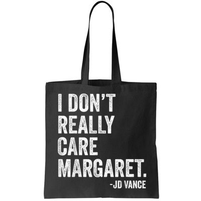 I Don’T Really Care Margaret Jd Vance Funny Minimalist Bag