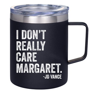 I Don’T Really Care Margaret Jd Vance Funny Minimalist 12oz Stainless Steel Coffee Mug