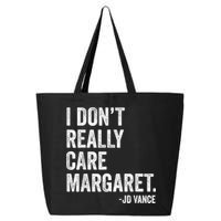 I Don’T Really Care Margaret Jd Vance Funny Minimalist 25L Jumbo Tote