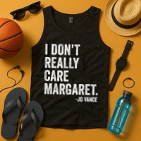 I Don’T Really Care Margaret Jd Vance Funny Minimalist Tank Top