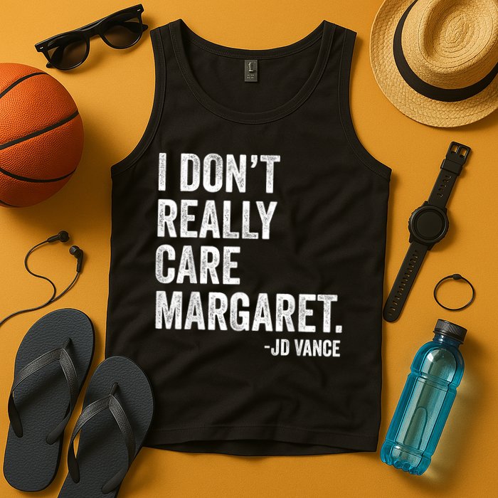 I Don’T Really Care Margaret Jd Vance Funny Minimalist Tank Top