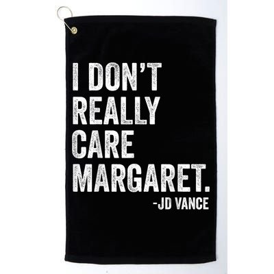 I Don’T Really Care Margaret Jd Vance Funny Minimalist Golf Towel