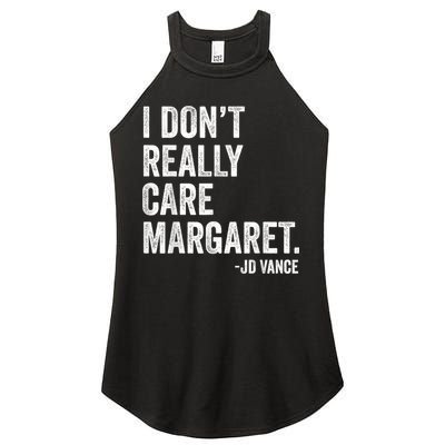 I Don’T Really Care Margaret Jd Vance Funny Minimalist Women's Perfect Tri Rocker Tank