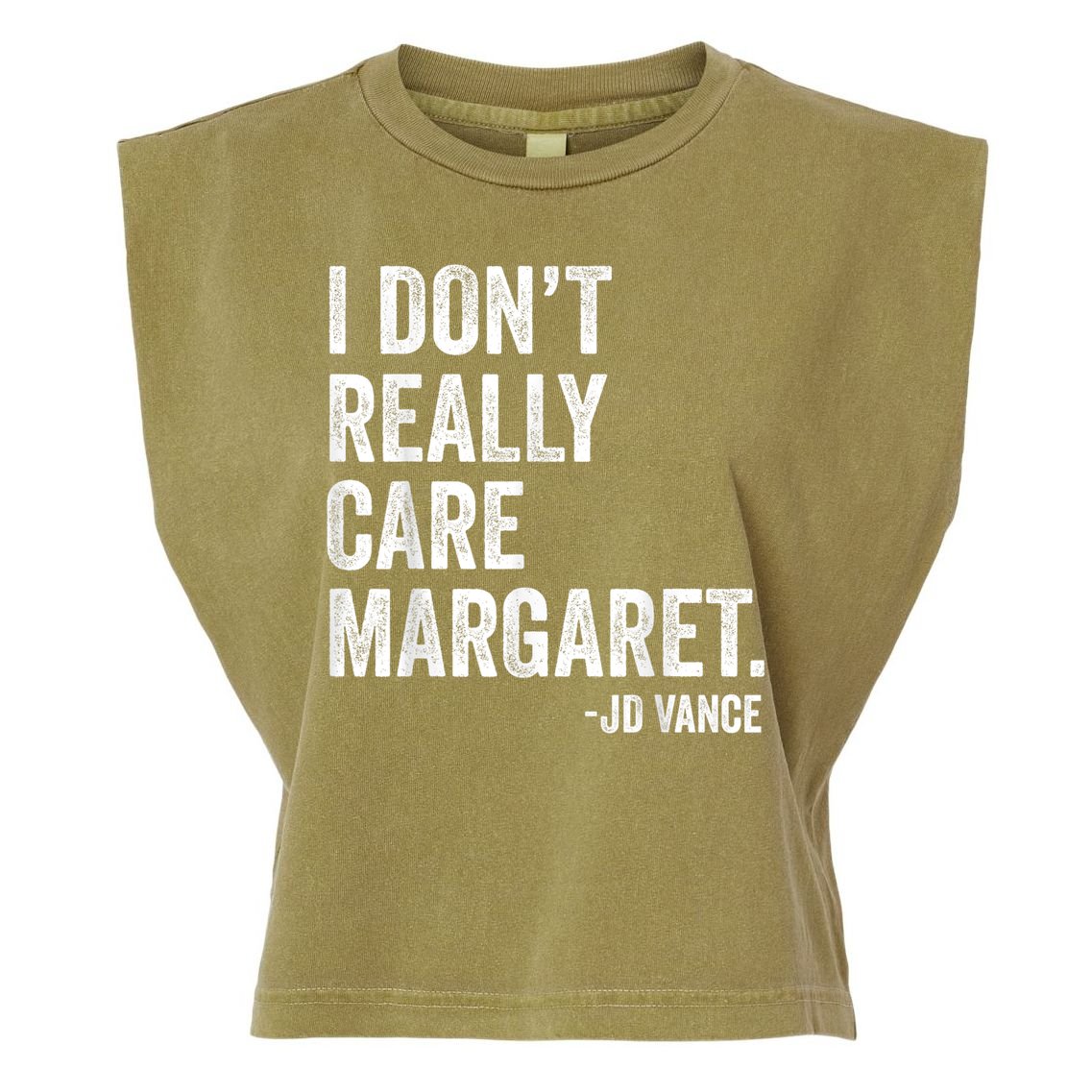 I Don’T Really Care Margaret Jd Vance Funny Minimalist Garment-Dyed Women's Muscle Tee