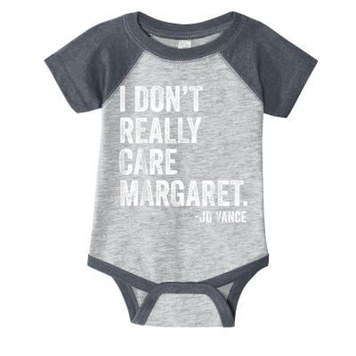 I Don’T Really Care Margaret Jd Vance Funny Minimalist Infant Baby Jersey Bodysuit