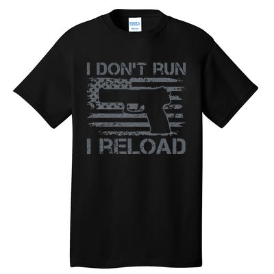 I Don't Run I Reload Pro Guns USA Flag Pistol Funny Gun Tall T-Shirt