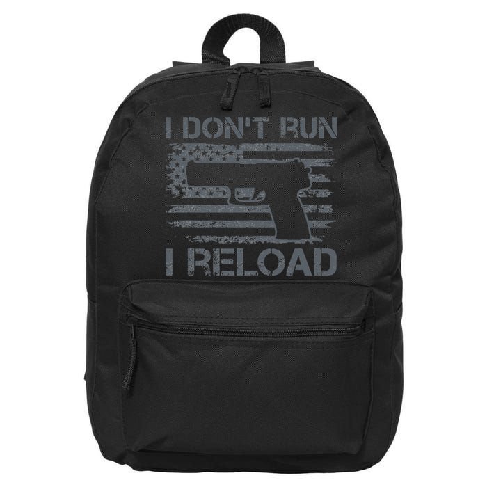 I Don't Run I Reload Pro Guns USA Flag Pistol Funny Gun 16 in Basic Backpack