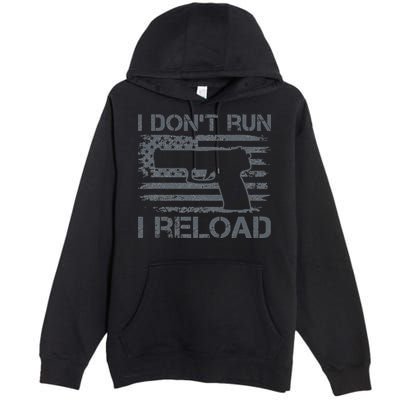 I Don't Run I Reload Pro Guns USA Flag Pistol Funny Gun Premium Pullover Hoodie