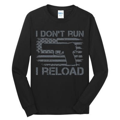 I Don't Run I Reload Pro Guns USA Flag Pistol Funny Gun Tall Long Sleeve T-Shirt