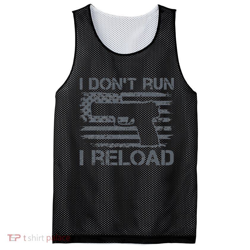 I Don't Run I Reload Pro Guns USA Flag Pistol Funny Gun Mesh Reversible Basketball Jersey Tank