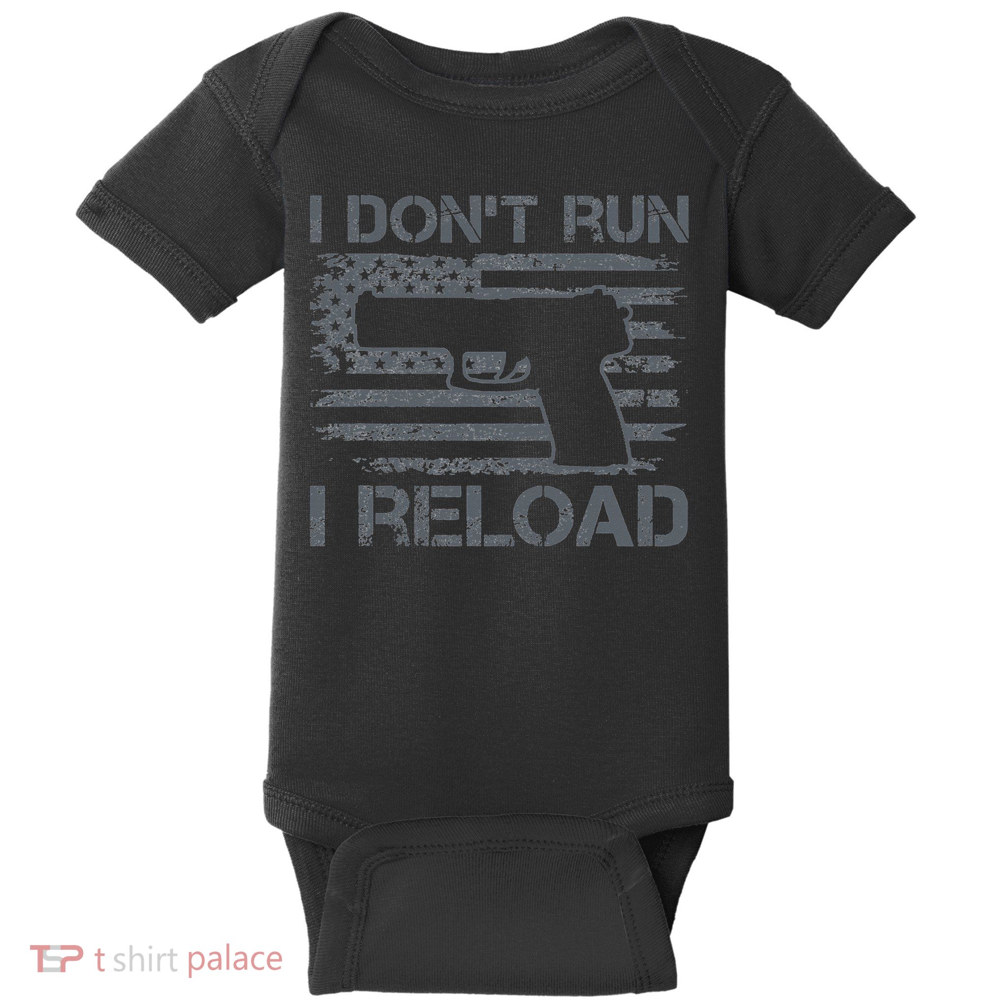 I Don't Run I Reload Pro Guns USA Flag Pistol Funny Gun Baby Bodysuit
