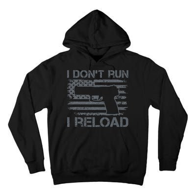 I Don't Run I Reload Pro Guns USA Flag Pistol Funny Gun Tall Hoodie
