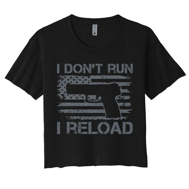 I Don't Run I Reload Pro Guns USA Flag Pistol Funny Gun Crop Top