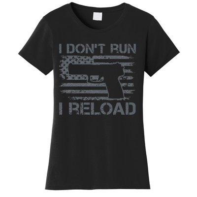 I Don't Run I Reload Pro Guns USA Flag Pistol Funny Gun Women's T-Shirt