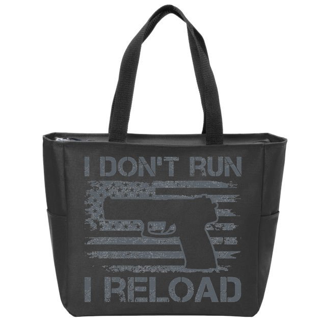 I Don't Run I Reload Pro Guns USA Flag Pistol Funny Gun Zip Tote Bag