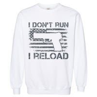 I Don't Run I Reload Pro Guns USA Flag Pistol Funny Gun Garment-Dyed Sweatshirt