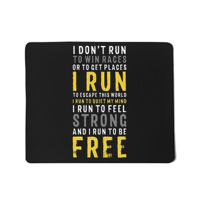 I Dont Run To Win Race Or To Get Places Running Mousepad