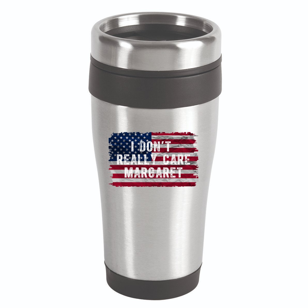 I DonT Really Care Margaret 16oz Travel Tumbler