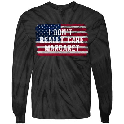 I DonT Really Care Margaret Tie-Dye Long Sleeve Shirt