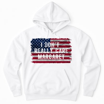 I DonT Really Care Margaret Hoodie