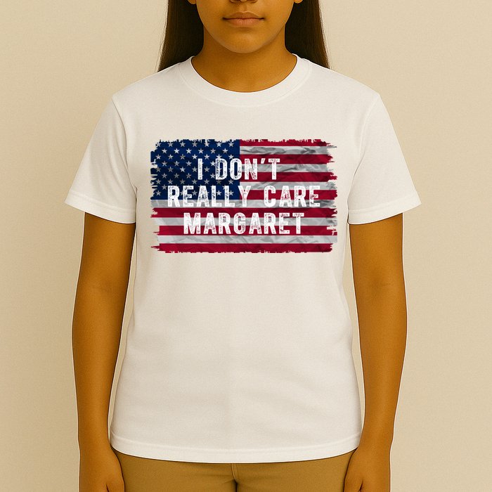 I DonT Really Care Margaret T-Shirt