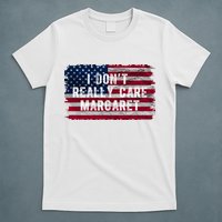 I DonT Really Care Margaret T-Shirt