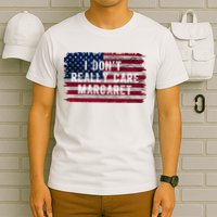 I DonT Really Care Margaret T-Shirt