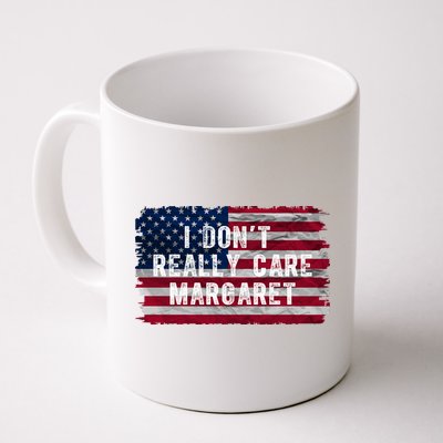 I DonT Really Care Margaret Mug